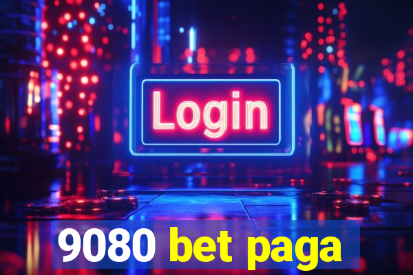 9080 bet paga
